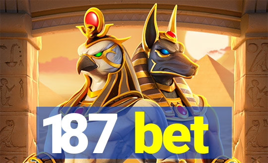 187 bet